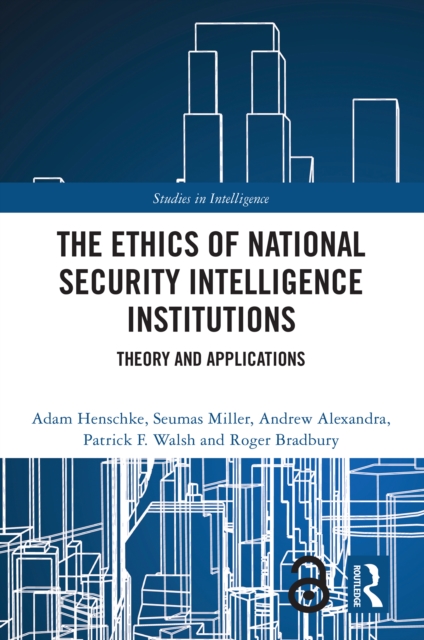 The Ethics of National Security Intelligence Institutions
