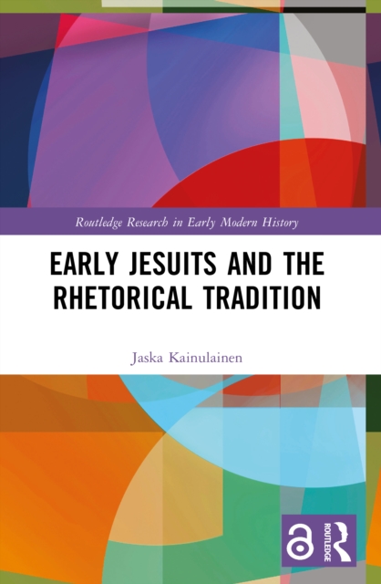 Early Jesuits and the Rhetorical Tradition