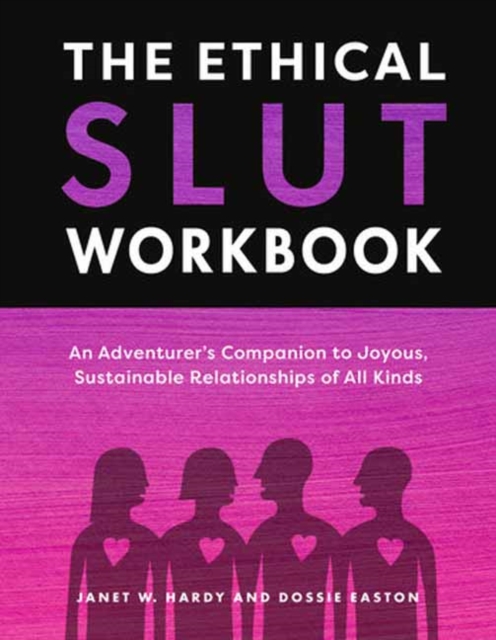 The Ethical Slut Workbook