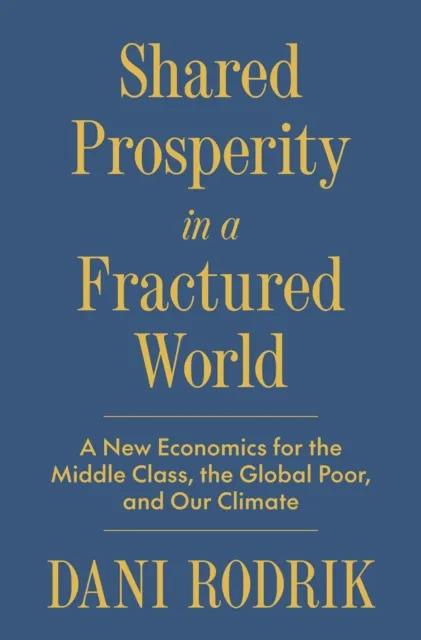 Shared Prosperity in a Fractured World
