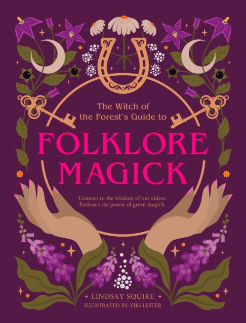The Witch of the Forest's Guide to Folklore Magick