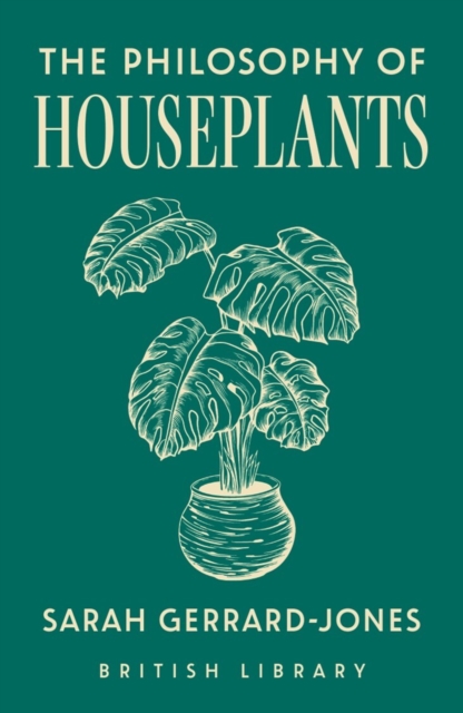 The Philosophy of Houseplants
