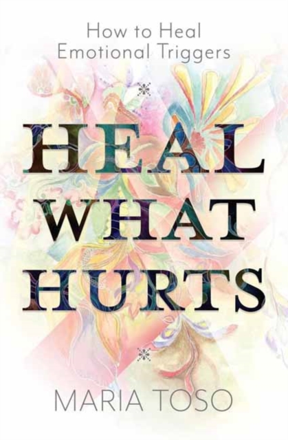 Heal What Hurts
