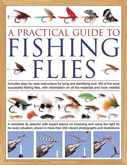 The Practical Guide to Fishing Flies