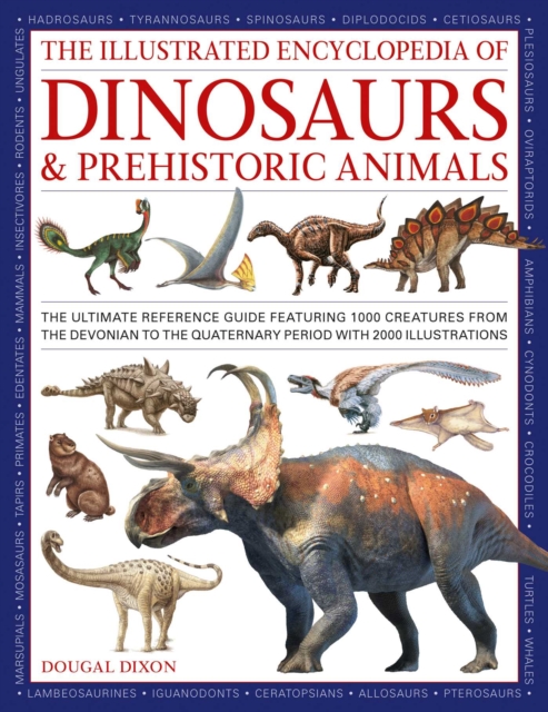 Dinosaurs and Prehistoric Creatures, the Illustrated Enc of