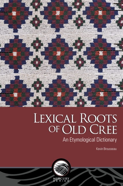 Lexical Roots of Old Cree