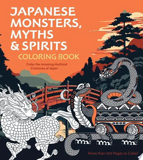 Japanese Monsters, Myths & Spirits Coloring Book : Color the Amazing Mythical Creatures of Japan