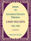 Index to Loudoun County, Virginia Land Taxes, 1834-1840