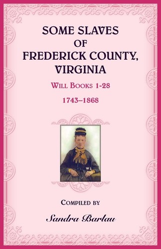 Some Slaves of Frederick County, Virginia