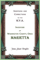Additions and Corrections to the W.P.A. Inventory of Washington County, Ohio