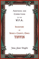 Additions and Corrections to the W.P.A. Inventory of Seneca County, Ohio