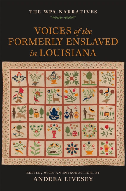 Voices of the Formerly Enslaved in Louisiana