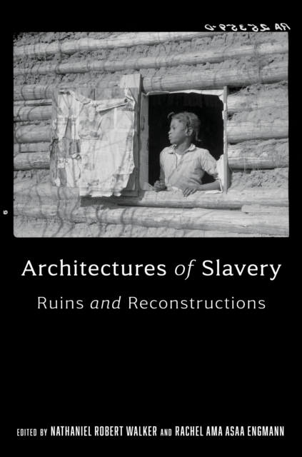 Architectures of Slavery