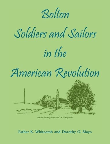 Bolton [Massachusetts] Soldiers and Sailors in the American Revolution