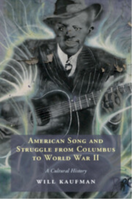 American Song and Struggle from Columbus to World War 2