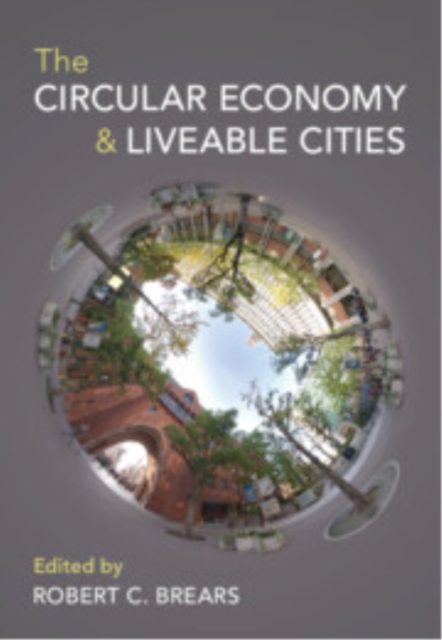 The Circular Economy and Liveable Cities