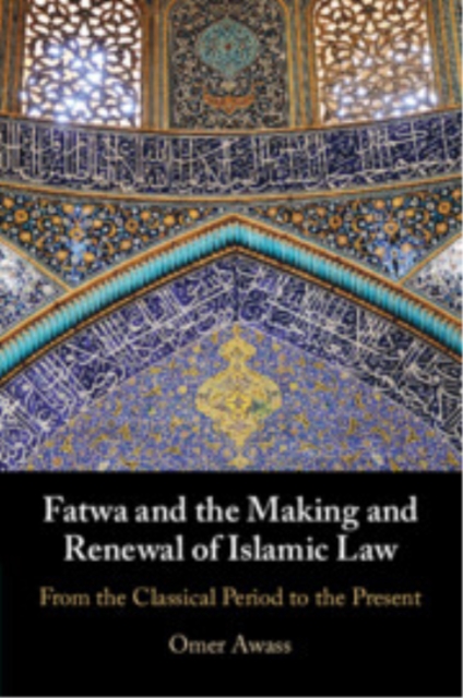 Fatwa and the Making and Renewal of Islamic Law