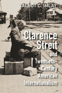 Clarence Streit and Twentieth-Century American Internationalism