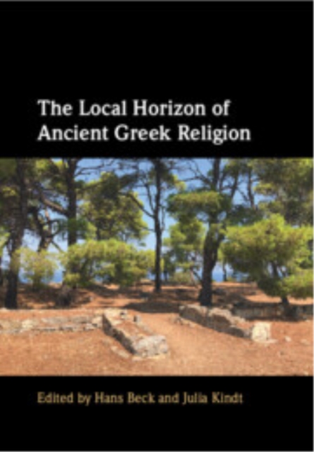 The Local Horizon of Ancient Greek Religion