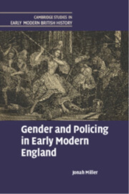 Gender and Policing in Early Modern England