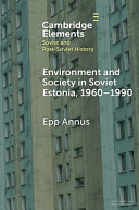 Environment and Society in Soviet Estonia, 1960–1990