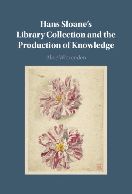 Hans Sloane's Library Collection and the Production of Knowledge