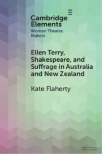 Ellen Terry, Shakespeare, and Suffrage in Australia and New Zealand