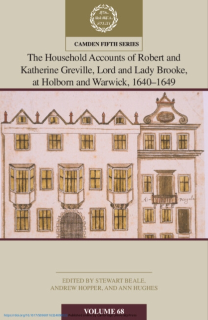 The Household Accounts of Robert and Katherine Greville, Lord and Lady Brooke, at Holborn and Warwick, 1640–1649