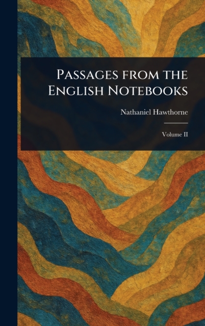 Passages From the English Notebooks