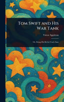 Tom Swift and His War Tank