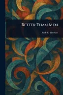 Better Than Men