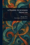 A Prairie-Schooner Princess