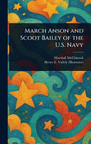 March Anson and Scoot Bailey of the U.S. Navy