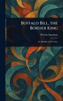 Buffalo Bill, the Border King