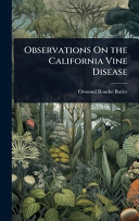 Observations On the California Vine Disease