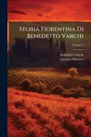 Storia Fiorentina Di Benedetto Varchi