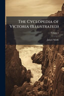 The Cyclopedia of Victoria (Illustrated)