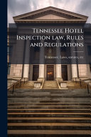 Tennessee Hotel Inspection law, Rules and Regulations