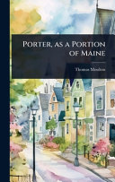 Porter, as a Portion of Maine