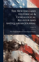 The New England Historical & Genealogical Register And Antiquarian Journal