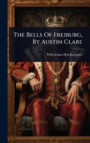 The Bells Of Freiburg, By Austin Clare