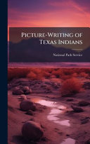 Picture-Writing of Texas Indians