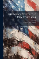 Shipwreck Study, the Dry Tortugas