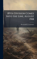 89th Division Comes Into the Line, August 1918