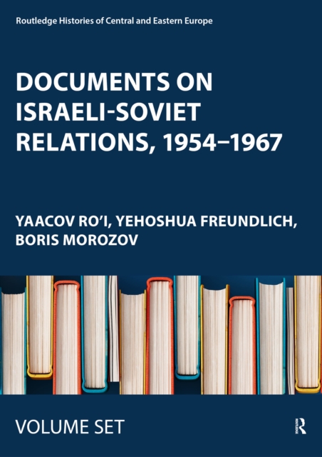 Documents on Israeli-Soviet Relations, 1954–1967