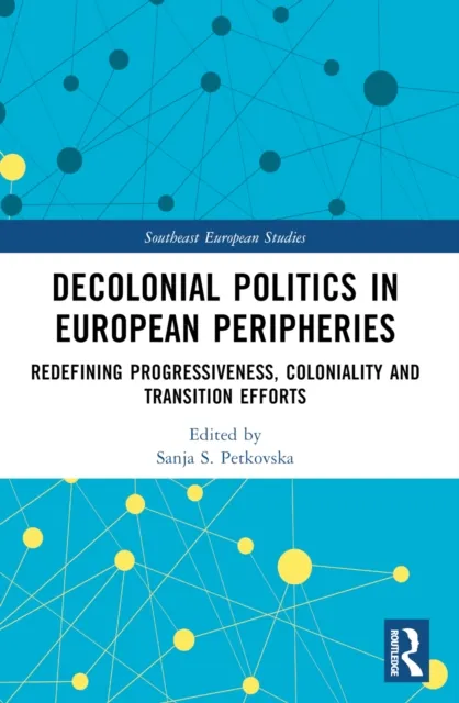 Decolonial Politics in European Peripheries