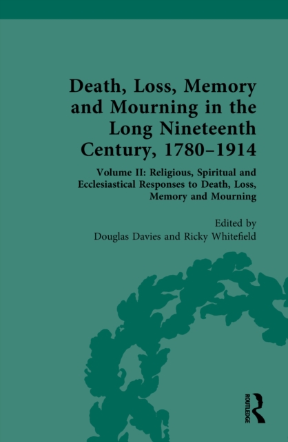 Death, Loss, Memory and Mourning in the Long Nineteenth Century, 1780–1914