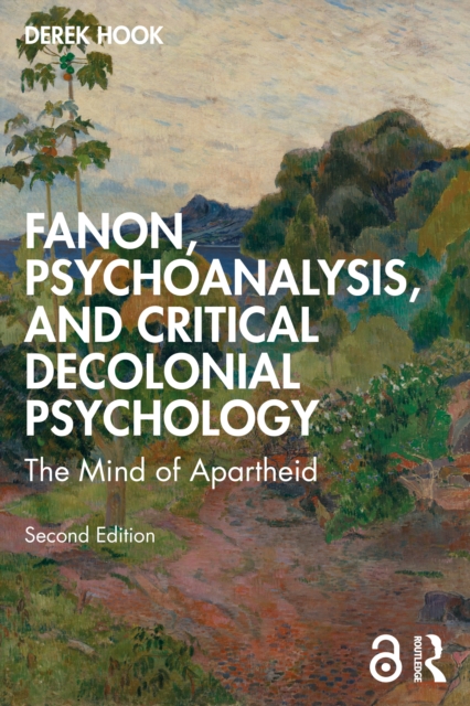 Fanon, Psychoanalysis, and Critical Decolonial Psychology