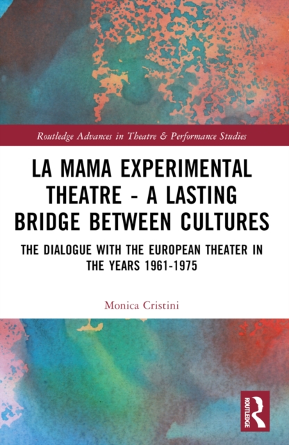 La MaMa Experimental Theatre – A Lasting Bridge Between Cultures
