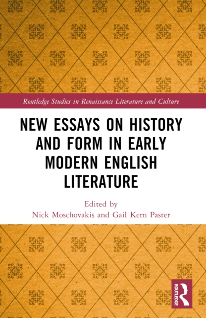 New Essays on History and Form in Early Modern English Literature
